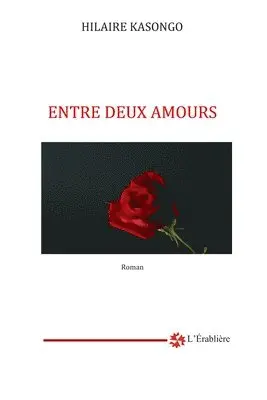 Hilaire Kasongo - Entre deux amours: Tome 1, Häftad. Tillgänglighet: Lägg i varukorg