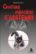 Chatons audacieux s'abstenir !