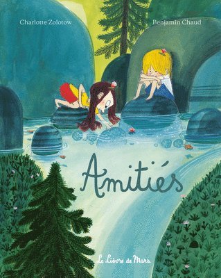Charlotte Zolotow - Amitiés, Inbunden