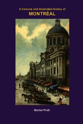 Michel Pratt - concise and Illustrated History of MONTREAL, Häftad