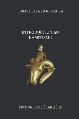 Luka Lusala Lu Ne Nkuka - Introduction au kamitisme, Häftad. Tillgänglighet: Lägg i varukorg