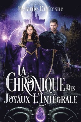Mélanie DuFresne - Chronique des Joyaux l'intégrale, Inbunden