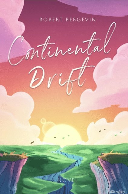 Robert Bergevin - Continental Drift, E-bok