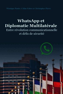 Christopher Pierre, Céline Fabre, Wisnique Panier - Whatsapp Et Diplomatie Multilatérale, Häftad