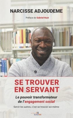 Narcisse Adjoudeme - Se Trouver En Servant, Häftad