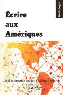 Emmanuel Dongala, Bernard Nkounkou, Marie-Léontine Tsibinda - Écrire aux Amériques, Häftad