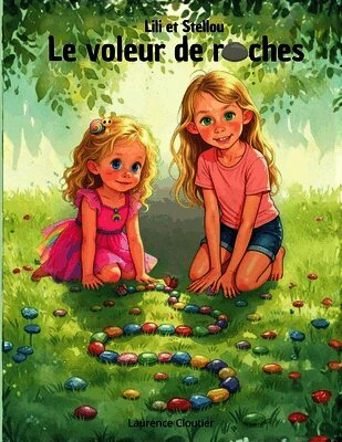 Laurence Cloutier - Lili et Stellou, Le voleur de roches, Häftad