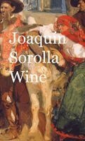 Cristina Berna, Eric Thomsen - Joaquín Sorolla Wine, Inbunden. Tillgänglighet: Lägg i varukorg