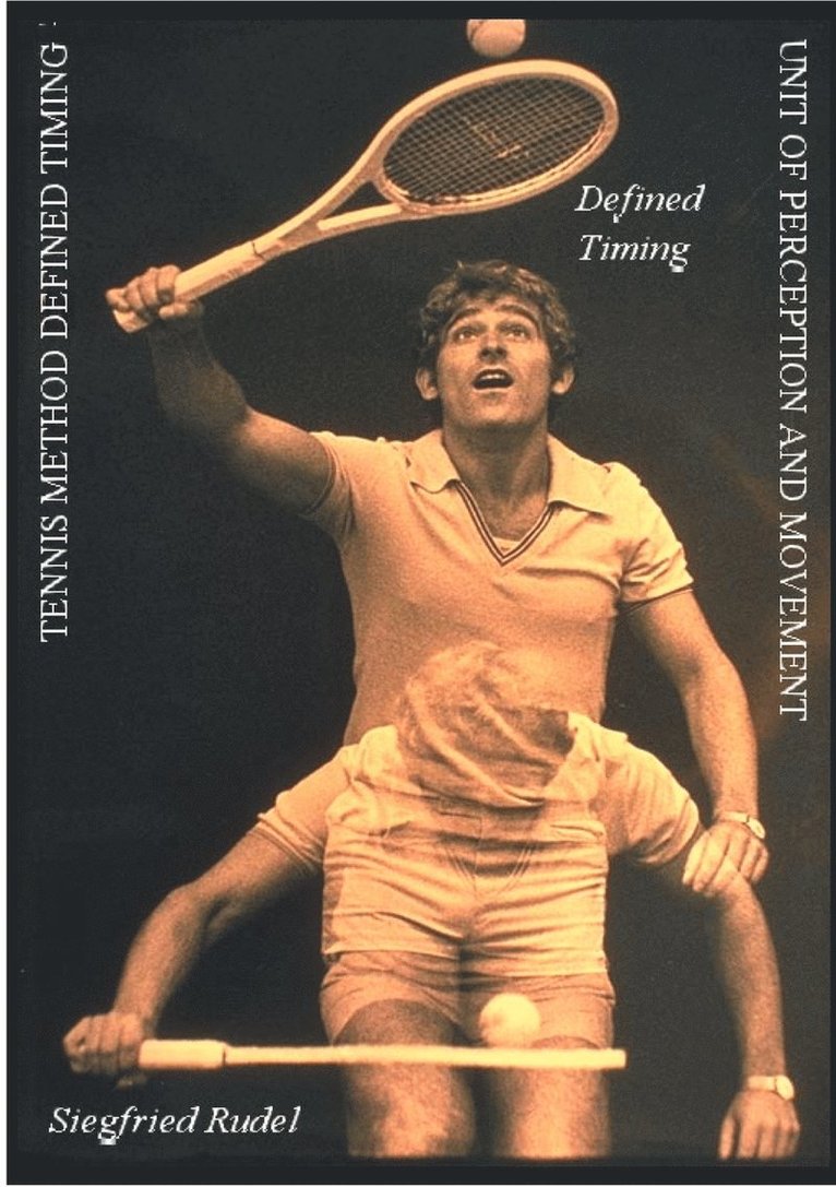 Siegfried Rudel - Tennis Method Defined Timing, Häftad. Tillgänglighet: Tillfälligt slut