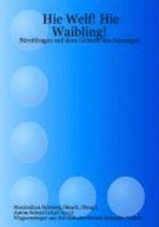 Maximilian Horberg (Bearb./Hrsg.), Anton Schott (1846-1913), Wagnersanger aus der altitalienischen Belcanto-Schule - Hie Welf! Hie Waibling! - Streitfragen Auf Dem Gebiete Des Gesanges, Häftad