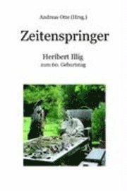 Andreas Otte - Zeitenspringer - Heribert Illig Zum 60. Geburtstag, Häftad. Tillgänglighet: Lägg i varukorg
