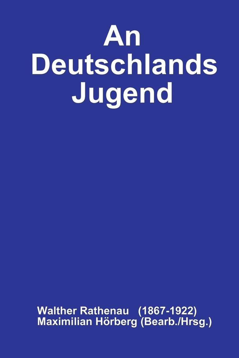 Maximilian Horberg (Bearb./Hrsg.), Walther Rathenau (1867-1922) - Deutschlands Jugend, Häftad