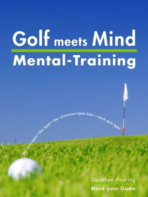 Dorothee Haering - Golf meets Mind: Praxis Mental-Training, E-bok