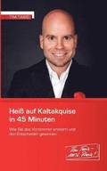 Hei auf Kaltakquise in 45 Minuten