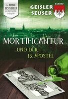 Roland Geisler, Julia Seuser - Mortificantur und der 13. Apostel, Häftad
