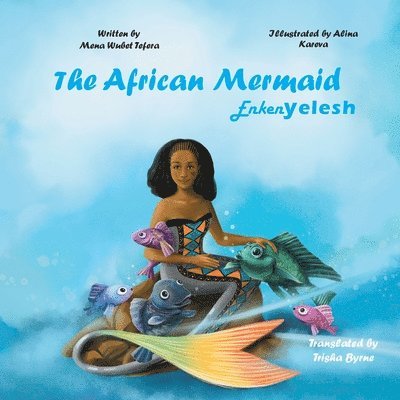 Mena Wubet Tefera - African Mermaid Enkenyelesh, Häftad. Tillgänglighet: Lägg i varukorg