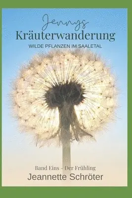 Jeannette Schröter - Jennys Kräuterwanderung, Häftad. Tillgänglighet: Lägg i varukorg