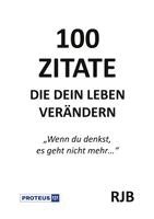 100 Zitate die dein Leben verändern