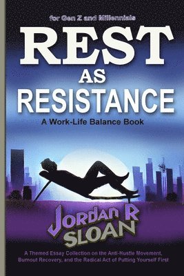 Jordan Sloane - Rest as Resistance, Häftad