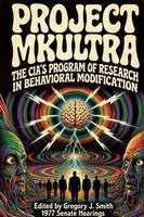 Gregory J Smith - Project MK ULTRA, Häftad