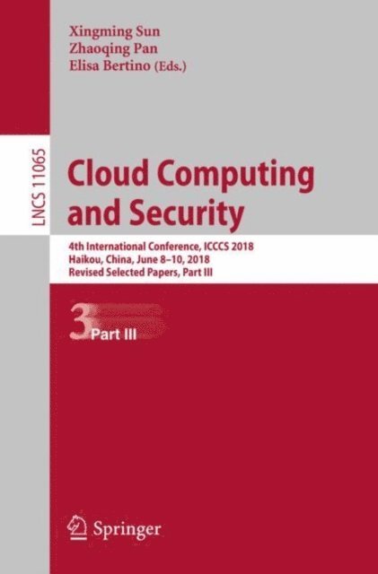 Elisa Bertino, Zhaoqing Pan, Xingming Sun - Cloud Computing and Security, E-bok