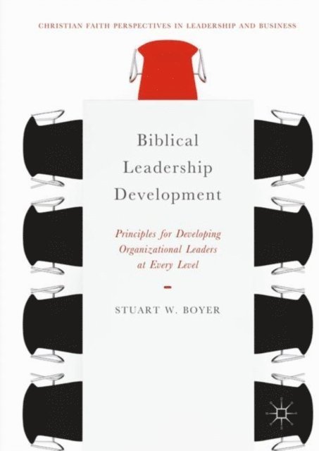 Stuart W. Boyer - Biblical Leadership Development, E-bok