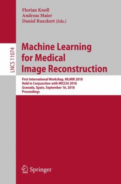 Daniel Rueckert, Andreas Maier, Florian Knoll - Machine Learning for Medical Image Reconstruction, E-bok