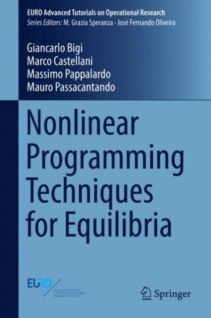 Mauro Passacantando, Massimo Pappalardo, Marco Castellani, Giancarlo Bigi - Nonlinear Programming Techniques for Equilibria, E-bok