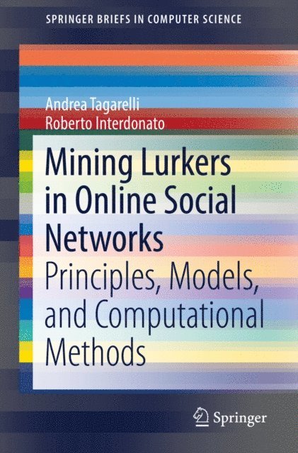 Roberto Interdonato, Andrea Tagarelli - Mining Lurkers in Online Social Networks, E-bok