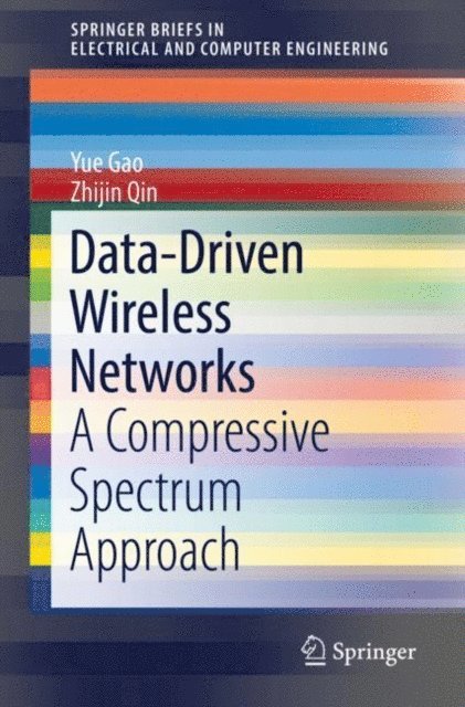 Zhijin Qin, Yue Gao - Data-Driven Wireless Networks, E-bok