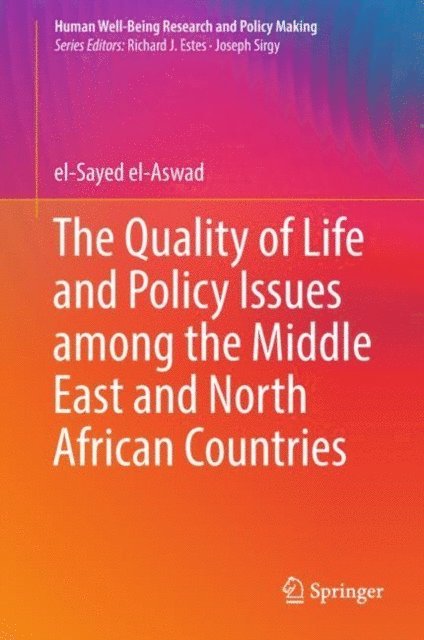 el-Sayed el-Aswad - Quality of Life and Policy Issues among the Middle East and North African Countries, E-bok