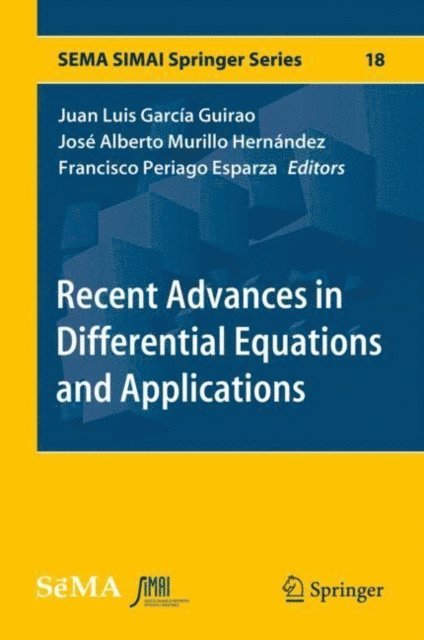 Francisco Periago Esparza, Jose Alberto Murillo Hernandez, Juan Luis Garcia Guirao - Recent Advances in Differential Equations and Applications, E-bok