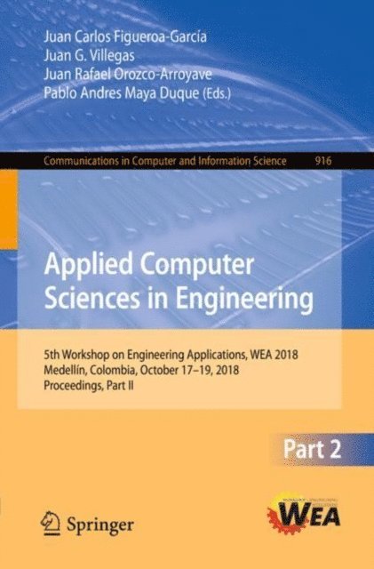 Pablo Andres Maya Duque, Juan Rafael Orozco-Arroyave, Juan G. Villegas, Juan Carlos Figueroa-Garcia - Applied Computer Sciences in Engineering, E-bok