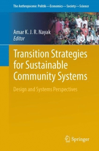 Amar KJR Nayak - Transition Strategies for Sustainable Community Systems, E-bok