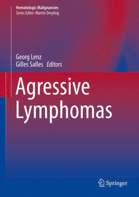 Gilles Salles, Georg Lenz - Aggressive Lymphomas, E-bok