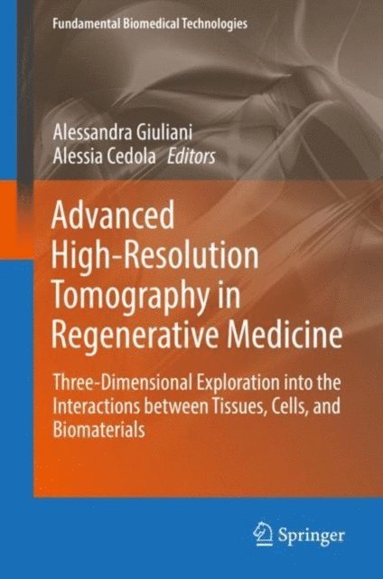 Alessia Cedola, Alessandra Giuliani - Advanced High-Resolution Tomography in Regenerative Medicine, E-bok