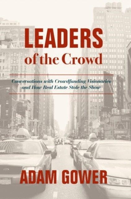 Adam Gower - Leaders of the Crowd, E-bok