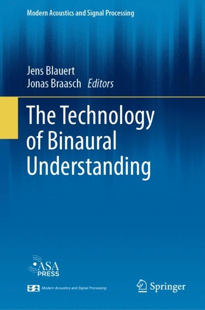 Jonas Braasch, Jens Blauert - Technology of Binaural Understanding, E-bok