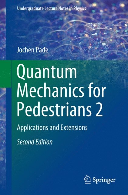 Jochen Pade - Quantum Mechanics for Pedestrians 2, E-bok