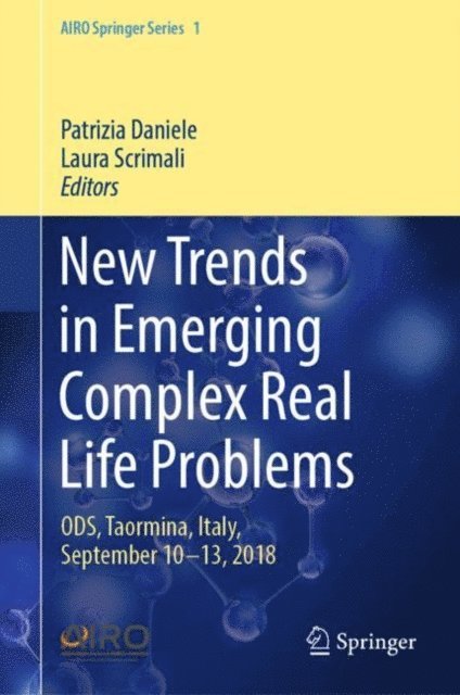 Laura Scrimali, Patrizia Daniele - New Trends in Emerging Complex Real Life Problems, E-bok
