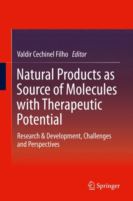 Valdir Cechinel Filho - Natural Products as Source of Molecules with Therapeutic Potential, E-bok
