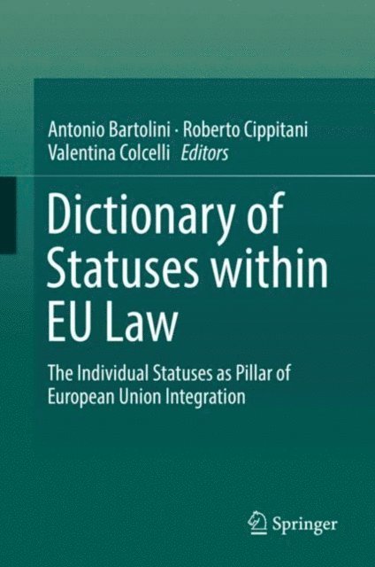 Valentina Colcelli, Roberto Cippitani, Antonio Bartolini - Dictionary of Statuses within EU Law, E-bok