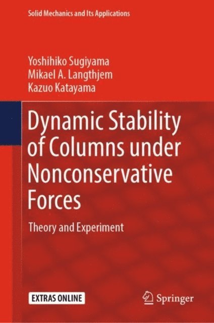 Kazuo Katayama, Mikael A. Langthjem, Yoshihiko Sugiyama - Dynamic Stability of Columns under Nonconservative Forces, E-bok. Tillgänglighet: Lägg i varukorg