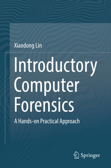 Xiaodong Lin - Introductory Computer Forensics, E-bok