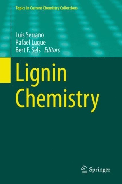 Bert F. Sels, Rafael Luque, Luis Serrano - Lignin Chemistry, E-bok