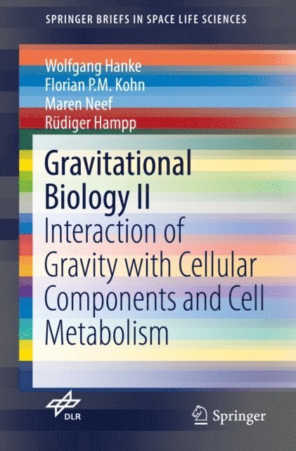 Rudiger Hampp, Maren Neef, Florian P.M. Kohn, Wolfgang Hanke - Gravitational Biology II, E-bok