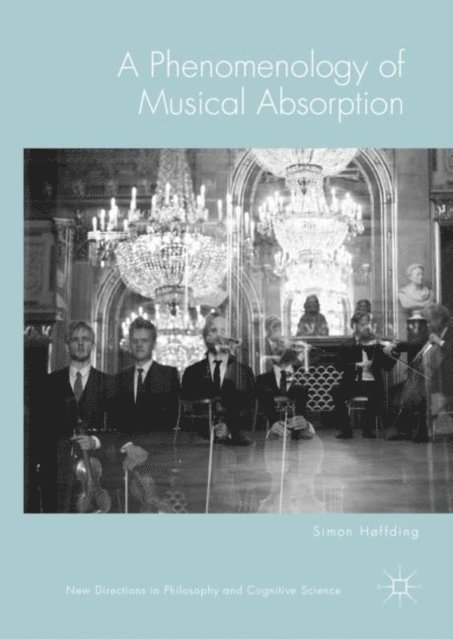 Simon Hoffding - Phenomenology of Musical Absorption, E-bok