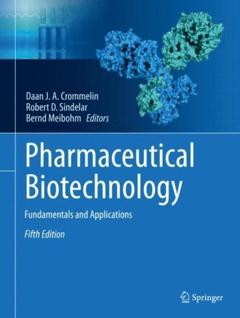 Bernd Meibohm, Robert D. Sindelar, Daan J. A. Crommelin - Pharmaceutical Biotechnology, E-bok