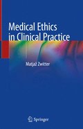 Medical Ethics in Clinical Practice