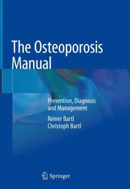 Christoph Bartl, Reiner Bartl - Osteoporosis Manual, E-bok